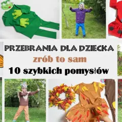 Jak zrobić strój zwierzaka dla dziecka – proste i kreatywne pomysły