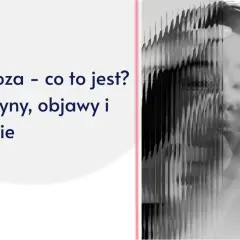 Psychoza - co to jest? Przyczyny, objawy i leczenie. Zniekształcony obraz twarzy symbolizuje dezorientację i trudności w postrzeganiu rzeczywistości, które są kluczowymi objawami psychozy.