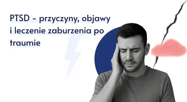Mężczyzna z bólem głowy, symbolizujący **PTSD co to jest**. Obraz przedstawia przyczyny, objawy i leczenie zaburzenia po traumie.