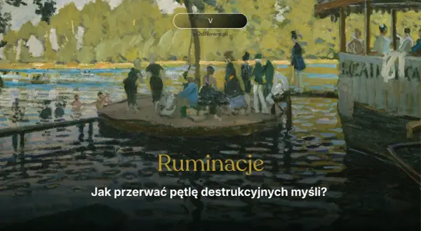 Ludzie na łodzi i w wodzie, jakby pogrążeni w myślach. Ruminacje mogą być jak nurt rzeki, który wciąga. Jak przerwać pętlę destrukcyjnych myśli?