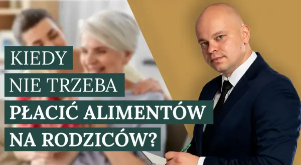 Prawnik wyjaśnia, kiedy nie trzeba płacić alimentów na rodzica. Tło: para seniorów i mężczyzna w garniturze.